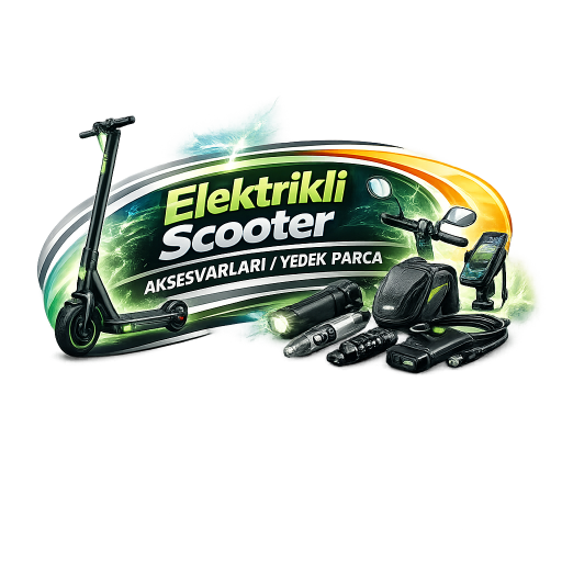 Elektrikli Scooter Aksesuarları / Yedek Parça